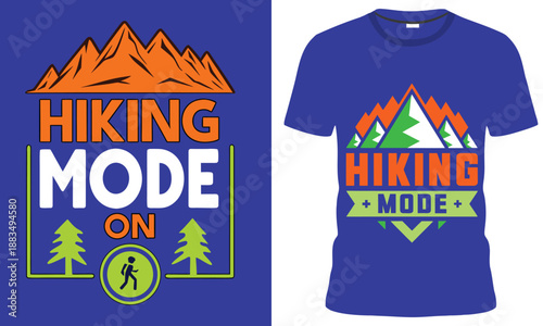 Hiking mode activated outdoor adventure t shirt design for nature lovers and explorers