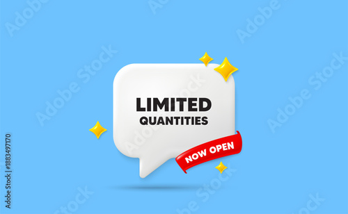 Limited quantities ribbon speech bubble. Now open flag ribbon. Limited quantities tag. Special offer sign. Sale promotion symbol. 3d sparkle stars speech bubble. Vector