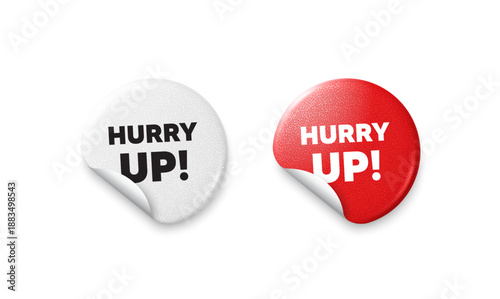 Hurry up sale sticker tags. Glitter paper price badge. Hurry up sale tag. Special offer sign. Advertising discounts symbol. Offer round sticker. Promo banner. Vector