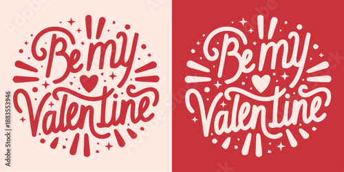 Capturing Valentine's Day Greeting with Be My Valentine Typography in Red and White on Dual Backgrounds