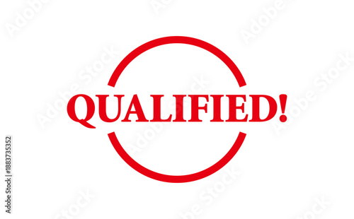 QUALIFIED! - Red Rubber Stamp with text QUALIFIED!
