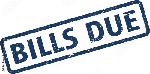 Distressed Navy Bills Due Rubber Stamp on White Background, Financial Obligation Reminder