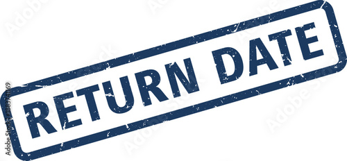 Distressed Blue Return Date Stamp on White Background, Shows Business and Shipping Concepts
