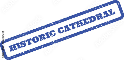 Textured blue stamp with HISTORIC CATHEDRAL text for heritage site travel and architectural themes