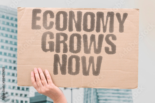 Photos "Economy Grows Now" Markets expand steadily