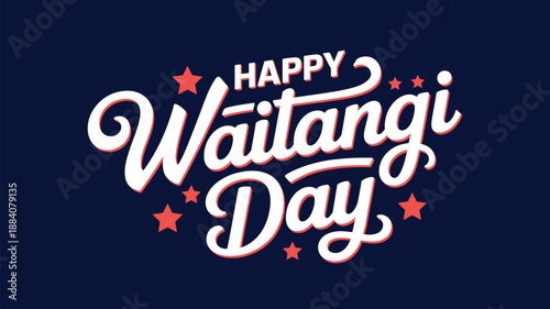  happy waitangi day typographic greeting on dark blue background with stars, new zealand national holiday celebration design, cultural heritage and independence day illustration