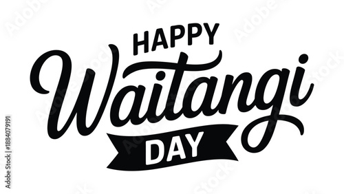  happy waitangi day typographic greeting with ribbon banner, new zealand national holiday celebration text design, cultural heritage and independence day illustration