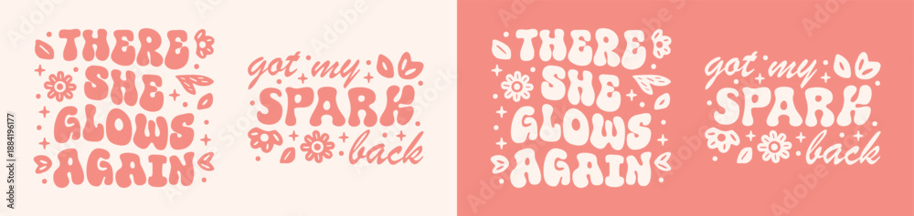 Naklejka premium Self love healing glowing quotes girl mental health lettering affirmation got my spark back there she glows again. Preppy groovy floral girly pink aesthetic manifestation sticker shirt design print.