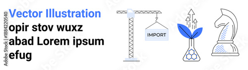 Business strategy, economic growth, trade logistics, import-export, planning, decision-making. Illustrations include crane lifting import box, growing plant and chess knight. Trade logistics