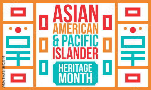 Asian Pacific American Heritage Month. Celebrated in May. It celebrates the culture, traditions and history of Asian Americans and Pacific Islanders in the United States. Poster, card, banner. Vector
