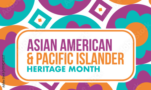 Asian Pacific American Heritage Month. Celebrated in May. It celebrates the culture, traditions and history of Asian Americans and Pacific Islanders in the United States. Poster, card, banner. Vector