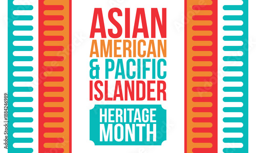 Asian Pacific American Heritage Month. Celebrated in May. It celebrates the culture, traditions and history of Asian Americans and Pacific Islanders in the United States. Poster, card, banner. Vector