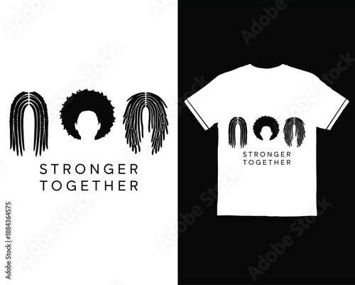 Black hair styles "stronger together" t-shirt design vector