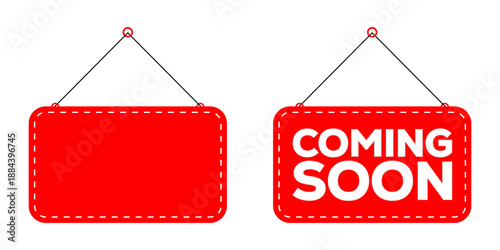 Coming soon and blank red hanging signs with dashed border for announcements