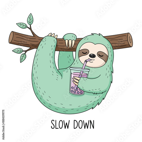 Cute Cartoon Sloth Hanging on Branch Drinking Boba Tea, "Slow Down" Relaxing Lifestyle and Mindfulness Vector Illustration
