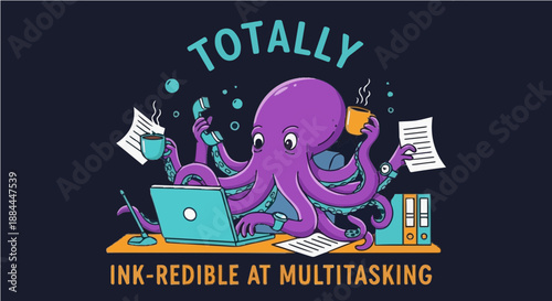 Totally Ink-redible at Multitasking - Funny Purple Octopus Business Office Humor Graphic Illustration for T-shirt Design