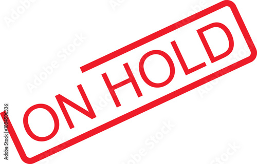 Red rectangular stamp with bold text on hold indicating pause or suspension in action or decision-making process