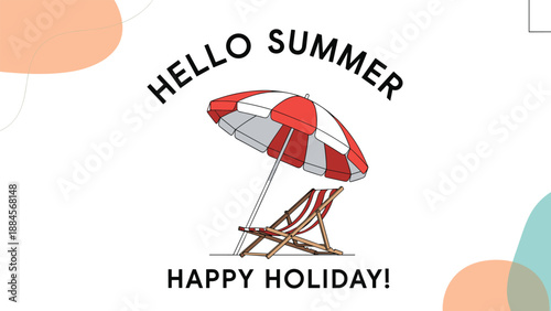 Cheerful summer holiday greeting card design featuring the text hello summer and happy holiday with a striped beach chair and umbrella.