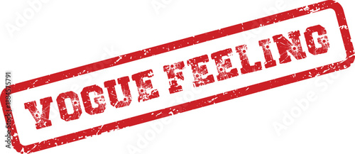 Vogue Feeling Red Rubber Stamp with Grungy Texture and Distressed Rectangular Frame