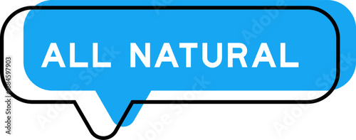 Speech banner and blue shade with word all natural on white background