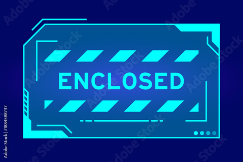 Blue color of futuristic hud banner that have word enclosed on user interface screen on black background