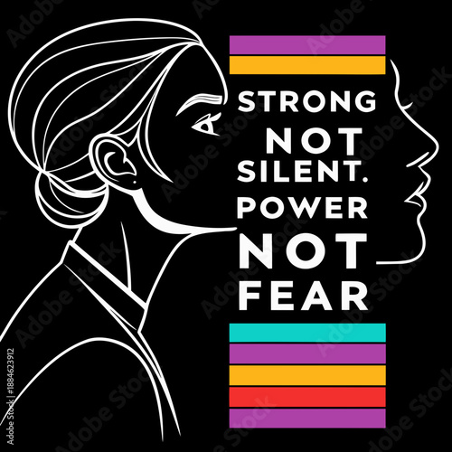 Strong, Not Silent: A captivating graphic highlights the strength and empowerment of individuals, symbolized through striking visual and impactful message