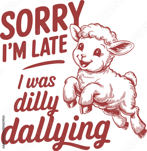 Dilly dallying sheep svg, Late sheep svg, Lamb svg, Funny Sheep Meme SVG, Sorry I'm Late svg, Dilly Dallying svg, Sorry I'm Late Dilly Dallying Sheep svg, Retro Animal svg, Born To Dilly Dally svg