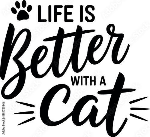 Cat lovers quotes inspirational life better with cats feline pet animals