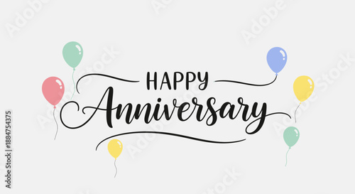 Elegant Happy Anniversary Script with Pastel Balloons on Light Gray Studio Background