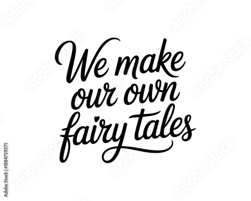 A motivational quote about creating one's own destiny in elegant black cursive script on a white background