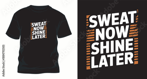 Sweat now shine later motivational fitness t-shirt design with retro grunge striped background graphic