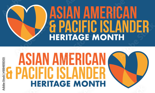 Asian Americans and Pacific Islanders Heritage Month. Asian American Heritage Month in the United States. Celebrated in May. It celebrates the culture, traditions, and history. Poster art. Vector