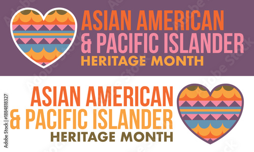 Asian Americans and Pacific Islanders Heritage Month. Asian American Heritage Month in the United States. Celebrated in May. It celebrates the culture, traditions, and history. Poster art. Vector