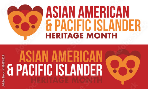 Asian Americans and Pacific Islanders Heritage Month. Asian American Heritage Month in the United States. Celebrated in May. It celebrates the culture, traditions, and history. Poster art. Vector