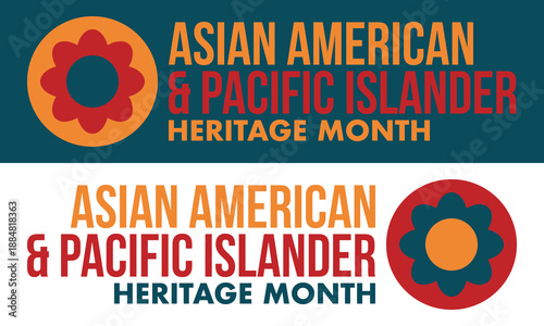 Asian Americans and Pacific Islanders Heritage Month. Asian American Heritage Month in the United States. Celebrated in May. It celebrates the culture, traditions, and history. Poster art. Vector