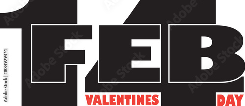 Bold black and white with red text for Valentines Day February 14th date holiday celebration