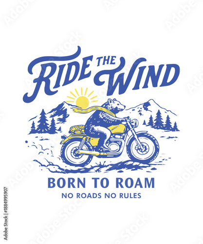 Ride the wind born to roam adventure tshirt design