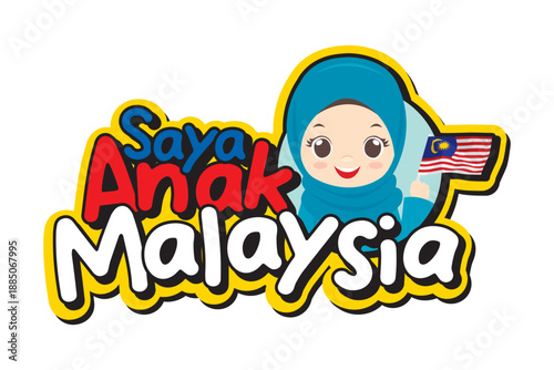 Cute Malaysian Muslim girl cartoon wearing hijab and traditional outfit, holding Malaysia flag with Saya Anak Malaysia text. Suitable for Merdeka, Malaysia Day, kids design and education theme.