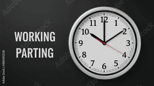 Analogue wall clock showing approximate time near ten oclock next to the words working parting on a dark textured background symbolizing scheduling deadlines or shift changes