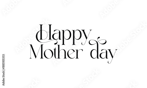 Happy Mother’s Day text celebrating love, care, and appreciation for moms. Perfect for greeting cards, social media posts, banners, posters, and heartfelt family celebrations.
