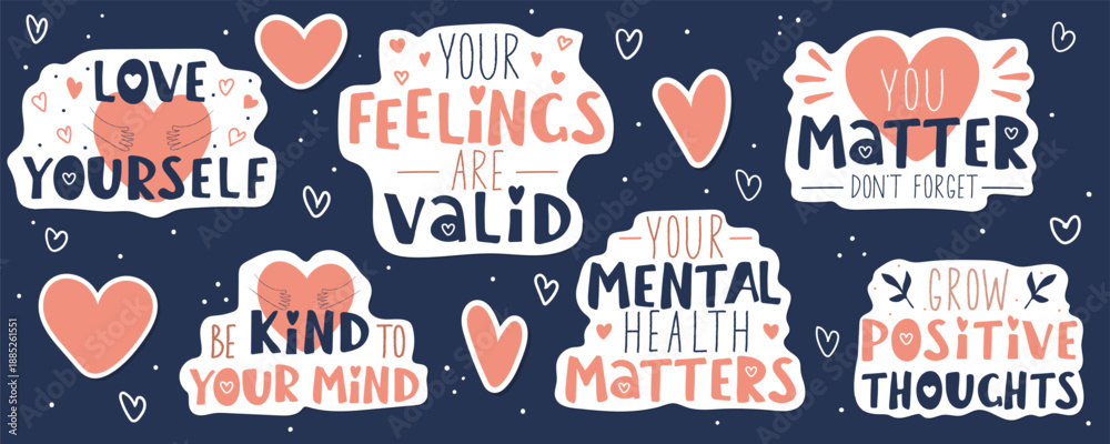 Naklejka premium Set of motivation positive stickers with handwritten lettering. Mental health support quote. Vector hand drawn calligraphy