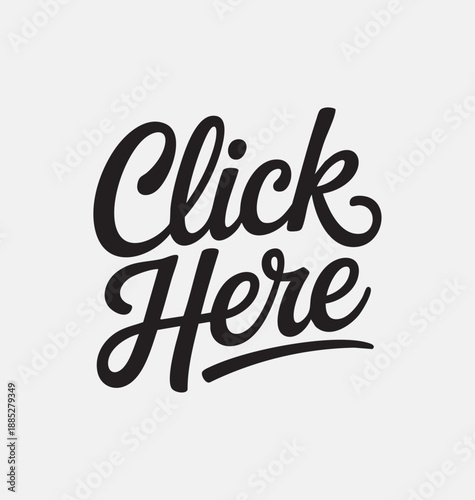 Click Here Written in Black Joining Stroke Typography Vector – Modern Handwritten Script Lettering with Continuous Connected Line Style, Smooth Joined Font Wordmark Isolated on White Background 