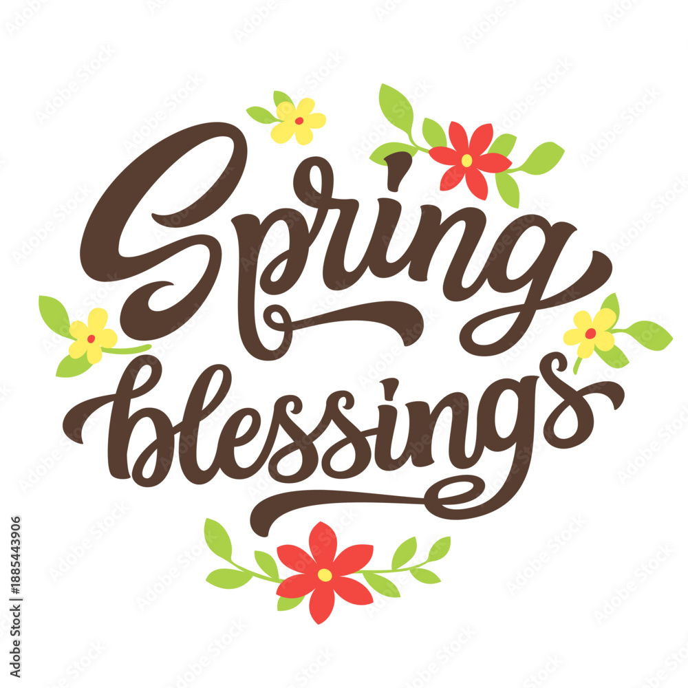 Fototapeta premium Spring blessings. Hand lettering text with flovers and leaves on a white background. Vector typography for cards, posters, Easter decorations