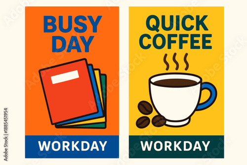 Workday Vertical Banners Two vertical banners with Busy Day featuring files and Quick Coffee featuring cup and beans.