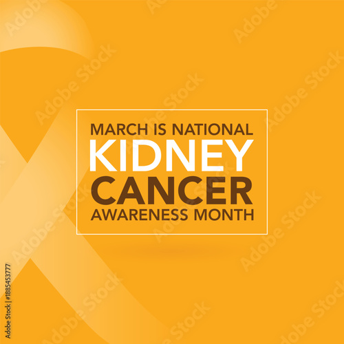 National kidney cancer awareness month campaign banner. Featuring orange ribbon symbolizing cancer for hope. Observed in March yearly.	