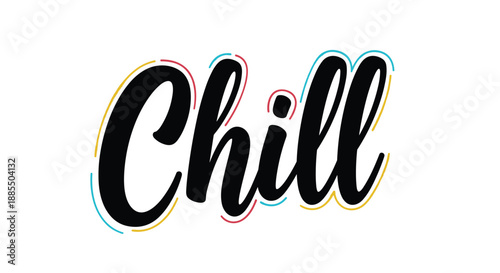 The word chill written in a modern and stylish black script font with colorful outlines creating a cool and relaxed vibe.