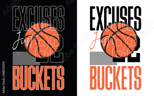 Urban Streetwear Basketball Typography Design with Number 22 and Excuses Just Buckets Sport Quote for Athletic Wear