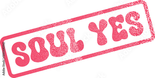 Vibrant red textured stamp impression boldly proclaiming the positive sentiment Soul Yes in a playful style