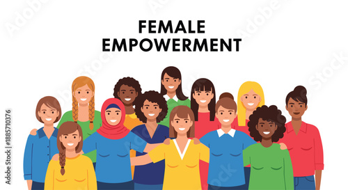 This empowering illustration features a diverse group of smiling women of various ethnicities and backgrounds, united under the bold text "Female Empowerment," celebrating strength and solidarity.