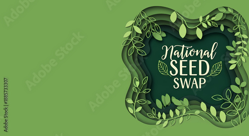 National Seed Swap Day Banner in Paper Cut Style with copy space and Green Layered Foliage for Sustainable Gardening Websites, Community Events, and Environmental Awareness Campaigns
